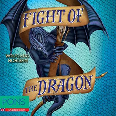 PONS Wolfgang Hohlbein - Fight of the Dragon + MP3-CD: Englisch Lernen mit spannender Fantasy - Buch + Story zum Anhören: Buch mit Story zum Anhören (MP3-CD) (PONS Fantasy auf Englisch!)